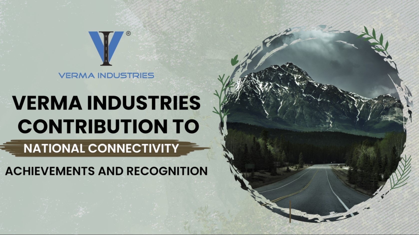 Verma Industries’ Contribution to National Connectivity Achievements and Recognition